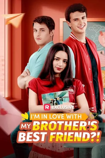 I'm In Love With My Brother's Best Friend?!
